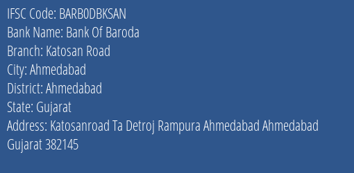 Bank Of Baroda Katosan Road Branch Ahmedabad IFSC Code BARB0DBKSAN