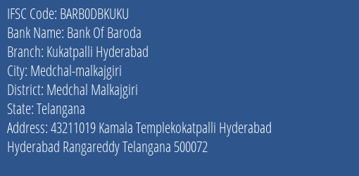 Bank Of Baroda Kukatpalli Hyderabad Branch Medchal Malkajgiri IFSC Code BARB0DBKUKU