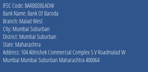 Bank Of Baroda Malad West Branch Mumbai Suburban IFSC Code BARB0DBLADW