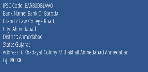 Bank Of Baroda Law College Road Branch Ahmedabad IFSC Code BARB0DBLAWX