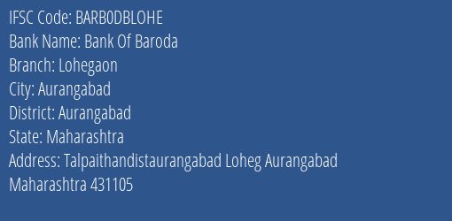 Bank Of Baroda Lohegaon Branch Aurangabad IFSC Code BARB0DBLOHE