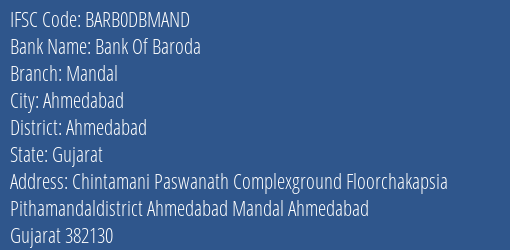 Bank Of Baroda Mandal Branch Ahmedabad IFSC Code BARB0DBMAND