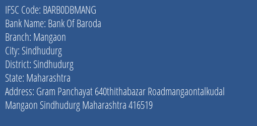 Bank Of Baroda Mangaon Branch, Branch Code DBMANG & IFSC Code Barb0dbmang