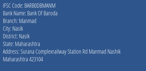Bank Of Baroda Manmad Branch Nasik IFSC Code BARB0DBMANM