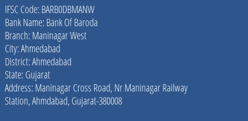 Bank Of Baroda Maninagar West Branch, Branch Code DBMANW & IFSC Code BARB0DBMANW