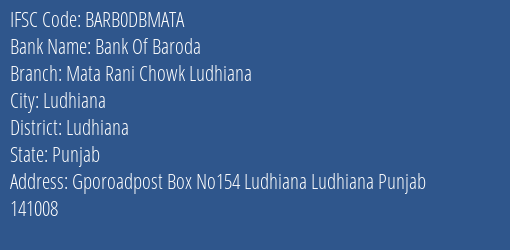 Bank Of Baroda Mata Rani Chowk Ludhiana Branch Ludhiana IFSC Code BARB0DBMATA