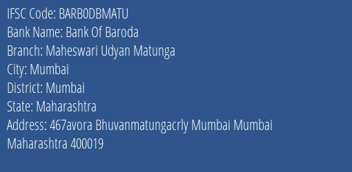 Bank Of Baroda Maheswari Udyan Matunga Branch Mumbai IFSC Code BARB0DBMATU