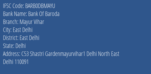 Bank Of Baroda Mayur Vihar Branch, Branch Code DBMAYU & IFSC Code BARB0DBMAYU