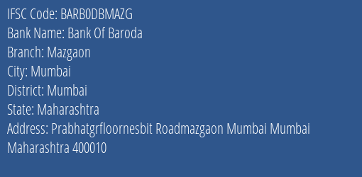 Bank Of Baroda Mazgaon Branch Mumbai IFSC Code BARB0DBMAZG