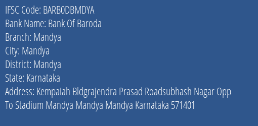 Bank Of Baroda Mandya Branch Mandya IFSC Code BARB0DBMDYA