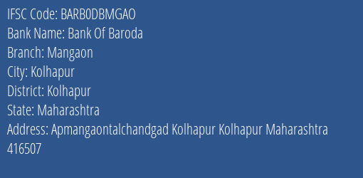 Bank Of Baroda Mangaon Branch Kolhapur IFSC Code BARB0DBMGAO