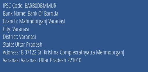 Bank Of Baroda Mahmoorganj Varanasi Branch, Branch Code DBMMUR & IFSC Code BARB0DBMMUR