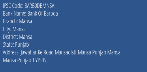 Bank Of Baroda Mansa Branch, Branch Code DBMNSA & IFSC Code BARB0DBMNSA