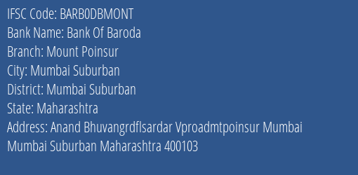 Bank Of Baroda Mount Poinsur Branch, Branch Code DBMONT & IFSC Code Barb0dbmont