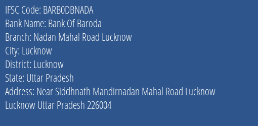 Bank Of Baroda Nadan Mahal Road Lucknow Branch Lucknow IFSC Code BARB0DBNADA