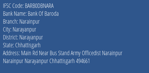 Bank Of Baroda Narainpur Branch Narayanpur IFSC Code BARB0DBNARA