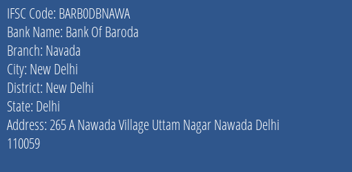 Bank Of Baroda Navada Branch New Delhi IFSC Code BARB0DBNAWA