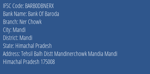 Bank Of Baroda Ner Chowk Branch Mandi IFSC Code BARB0DBNERX