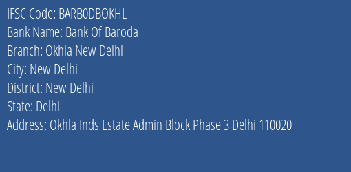 Bank Of Baroda Okhla New Delhi Branch, Branch Code DBOKHL & IFSC Code BARB0DBOKHL