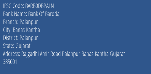 Bank Of Baroda Palanpur Branch, Branch Code DBPALN & IFSC Code BARB0DBPALN