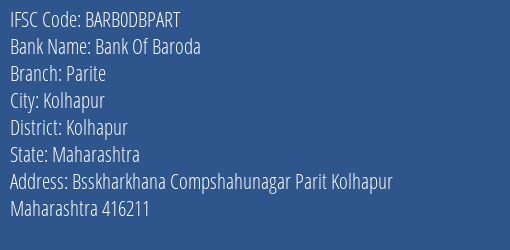 Bank Of Baroda Parite Branch Kolhapur IFSC Code BARB0DBPART