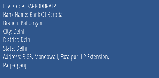 Bank Of Baroda Patparganj Branch, Branch Code DBPATP & IFSC Code BARB0DBPATP