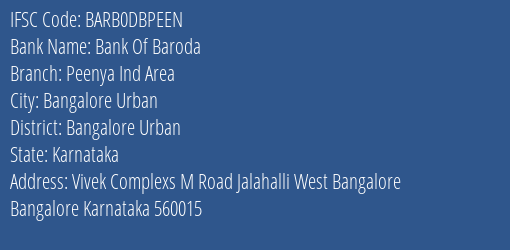 Bank Of Baroda Peenya Ind Area Branch Bangalore Urban IFSC Code BARB0DBPEEN