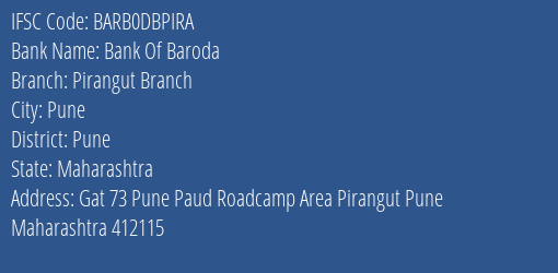 Bank Of Baroda Pirangut Branch Branch Pune IFSC Code BARB0DBPIRA