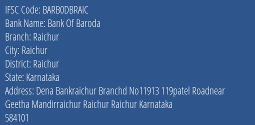 Bank Of Baroda Raichur Branch Raichur IFSC Code BARB0DBRAIC