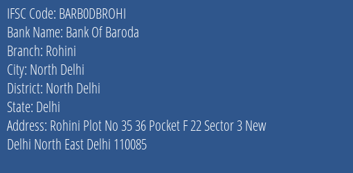 Bank Of Baroda Rohini Branch, Branch Code DBROHI & IFSC Code BARB0DBROHI