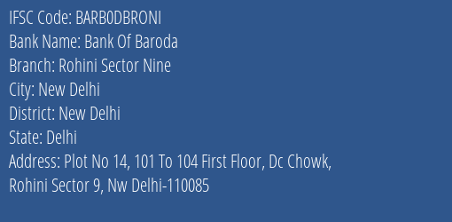 Bank Of Baroda Rohini Sector Nine Branch New Delhi IFSC Code BARB0DBRONI