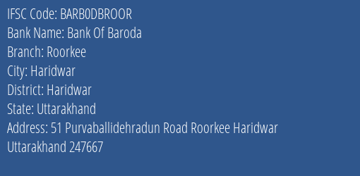 Bank Of Baroda Roorkee Branch Haridwar IFSC Code BARB0DBROOR
