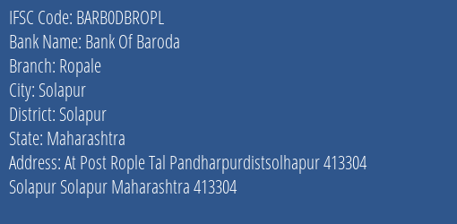 Bank Of Baroda Ropale Branch Solapur IFSC Code BARB0DBROPL