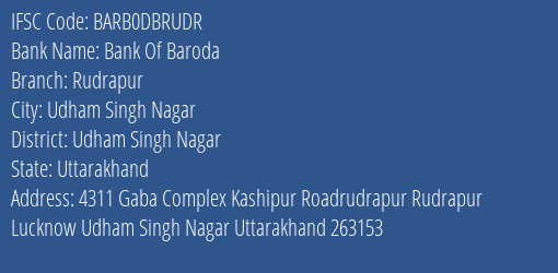 Bank Of Baroda Rudrapur Branch Udham Singh Nagar IFSC Code BARB0DBRUDR
