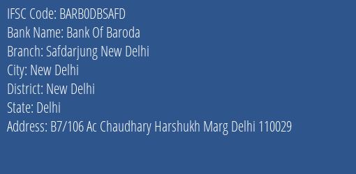 Bank Of Baroda Safdarjung New Delhi Branch, Branch Code DBSAFD & IFSC Code BARB0DBSAFD