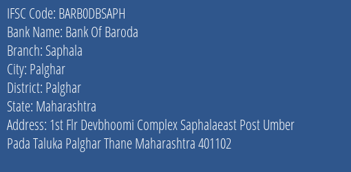 Bank Of Baroda Saphala Branch, Branch Code DBSAPH & IFSC Code Barb0dbsaph