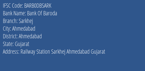 Bank Of Baroda Sarkhej Branch Ahmedabad IFSC Code BARB0DBSARK