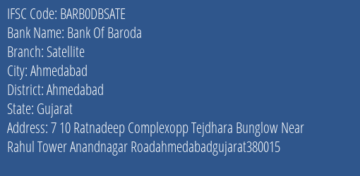 Bank Of Baroda Satellite Branch, Branch Code DBSATE & IFSC Code BARB0DBSATE