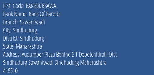 Bank Of Baroda Sawantwadi Branch Sindhudurg IFSC Code BARB0DBSAWA