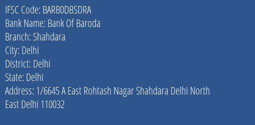 Bank Of Baroda Shahdara Branch, Branch Code DBSDRA & IFSC Code Barb0dbsdra