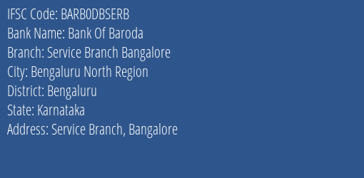 Bank Of Baroda Service Branch Bangalore Branch, Branch Code DBSERB & IFSC Code BARB0DBSERB