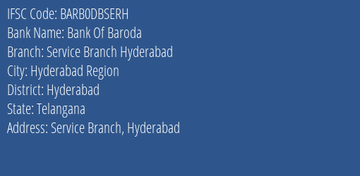 Bank Of Baroda Service Branch Hyderabad Branch Hyderabad IFSC Code BARB0DBSERH