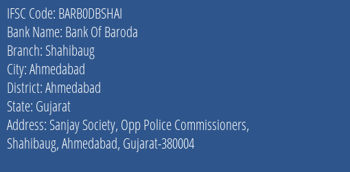 Bank Of Baroda Shahibaug Branch, Branch Code DBSHAI & IFSC Code BARB0DBSHAI