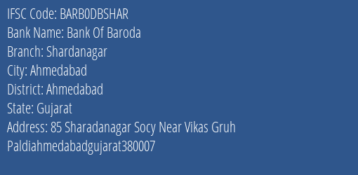 Bank Of Baroda Shardanagar Branch Ahmedabad IFSC Code BARB0DBSHAR