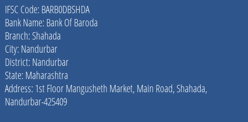 Bank Of Baroda Shahada Branch, Branch Code DBSHDA & IFSC Code BARB0DBSHDA