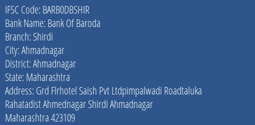 Bank Of Baroda Shirdi Branch Ahmadnagar IFSC Code BARB0DBSHIR