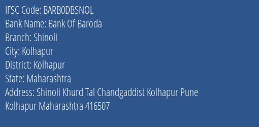 Bank Of Baroda Shinoli Branch Kolhapur IFSC Code BARB0DBSNOL