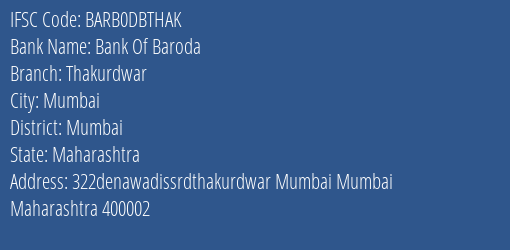 Bank Of Baroda Thakurdwar Branch Mumbai IFSC Code BARB0DBTHAK