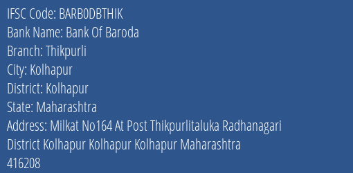 Bank Of Baroda Thikpurli Branch Kolhapur IFSC Code BARB0DBTHIK