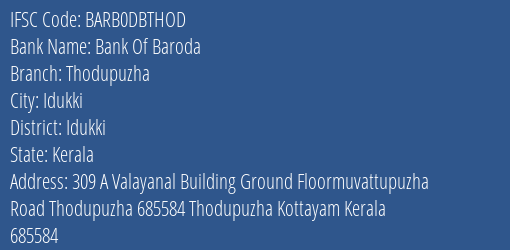 Bank Of Baroda Thodupuzha Branch, Branch Code DBTHOD & IFSC Code BARB0DBTHOD